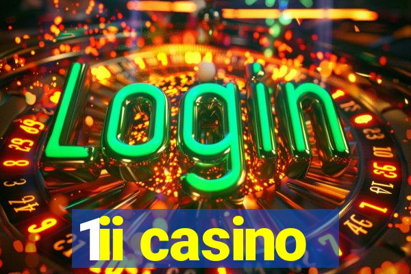 1ii casino